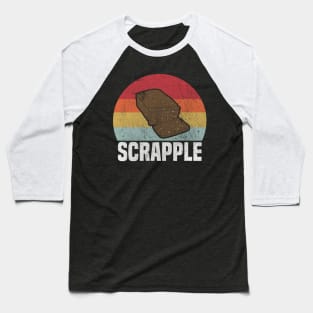 Retro Scrapple Lovers Gift Baseball T-Shirt